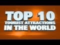 Top 10 Tourist Attractions In The World