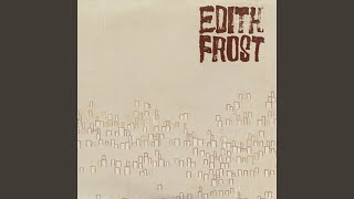 Watch Edith Frost The Last One video