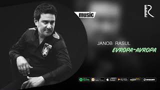 Janob Rasul - Yevropa-Avropa | Жаноб Расул - Европа-Авропа (Music Version)