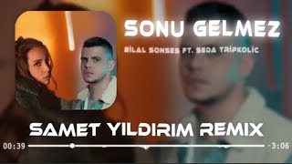 Bilal Sonses & Seda Tripkolic - Sonu Gelmez ( Samet Yıldırım Remix  2020 )