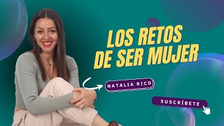 Los Retos De Ser Mujer Expansion Y Consciencia
