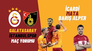 #Icardi, #Mata ve #BarışAlper ve #Galatasaray 2-1 #İstanbulspor