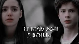 İntikam Askı5. Bölüm