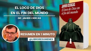 El Loco De Dios En El Fin Del Mundo De Javier Cercas Thriller Espiritual Imprescindible