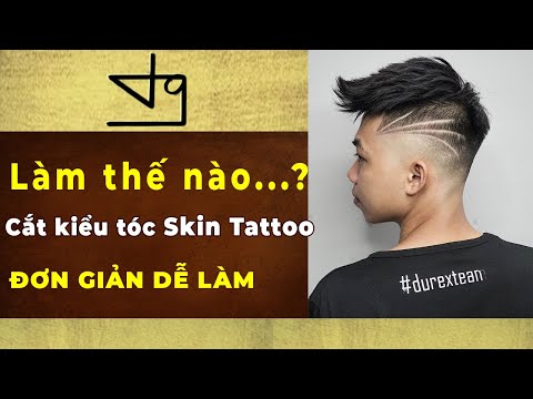 Hướng Dẫn Cắt Kiểu Tóc Skin Tattoo Đơn Giản Mà Đẹp Chất Cho Anh Em TUONGBARBER