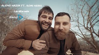 Alend Hazim ft. Romi Herki - Lawke Min | ئەلند حازم - رومی هەرکی - لاوکێ من