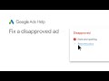 Google Ads Help: Fix a disapproved Google Ad