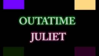Watch Outatime Juliet video