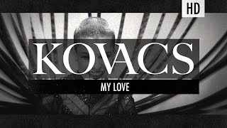 Kovacs - My Love 