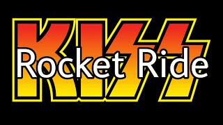 Kiss - Rocket Ride Lyric Video