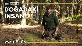 Doğadaki İnsan 252. Bölüm