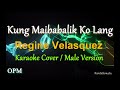 Kung Maibabalik Ko Lang - by Regine Velasquez /Male Version - (Karaoke)