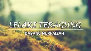 Dayang Nurfaizah Lelaki Teragung Official Dayang Nurfaizah Lelaki Teragung Official