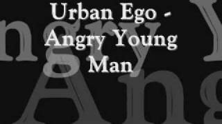 Watch Urban Ego Angry Young Man video