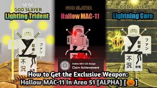 How To Get Hallow Mac-11 & Hallow Staff In Area 51 Alpha Roblox