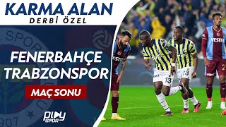 Fenerbahçe’nin Nefesi Galatasaray’ın Ensesinde / Fenerbahçe 3-1 Trabzonspor / Ka