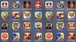 Friday The 13Th,Robbery Bob,Scary Teacher 3D,Mario Run,Pvz 2,Subway Surfer,Little Kitten
