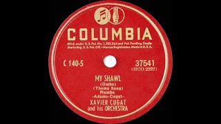 Watch Xavier Cugat My Shawl video