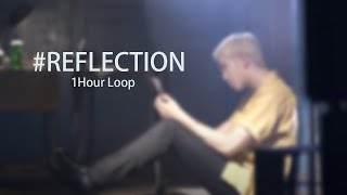【BTS/방탄소년단】Reflection (1Hour Loop)