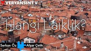 Attila İlhan - Hangi Laiklik - 2 Afşar Çelik - Serkan Öz