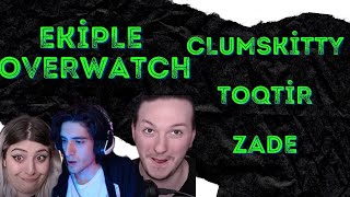 Zade - Toqtir - Clumskitty Overwatch Oynuyor