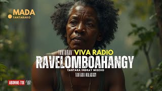 Tantara Malagasy - Ravelomboahangy - Tantara Ny Viva Radio Araho Ny Pejy Ta