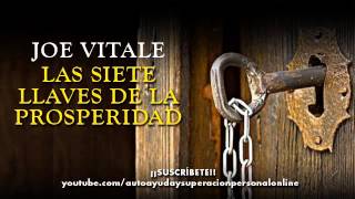 LAS SIETE LLAVES DE LA PROSPERIDAD - JOE VITALE (audiolibro) 🔝🔝