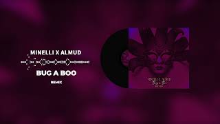 Minelli X Almud - Bug A Boo (Remix)