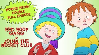 Red Roof Gang - Joins The Secret Club Horrid Henry Double Full Episodes