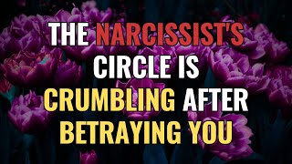 The Narcissists Circle Is Crumbling After Betraying You Npd Narcissism Behindthescience