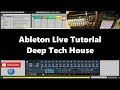 Ableton Live Tutorial - Deep Tech House (2017)