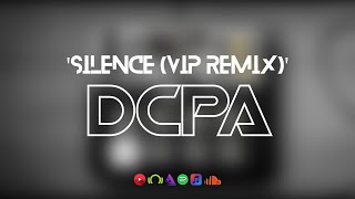 DCPA - Silence (VIP Remix)