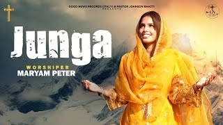 Junga Official Video Maryam Peter New Masihi Geet 2023 Johnsonbhattiministries0