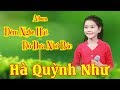 Hà Quỳnh Như Những Ca Khúc Trữ Tình Hay Nhất - Album Đêm Nghe Hát Đò Đưa Nhớ Bác Mới Nhất 2018