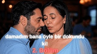Anne, Damat Ve Gizlenen Öpücük Sarsıcı Gerçek