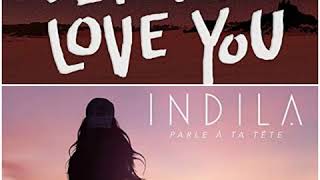 Parle A Ta Tete X Let Me Love You Mashup Justin Bieber And Dj Snake Vs Indila