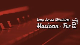 Kara Sevda Müzikleri - Mucizem