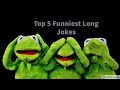 Top 5 funniest long jokes
