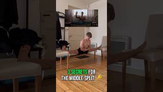 3 Secrets For The Middle Split