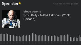 Scott Kelly - Nasa Astronaut 200Th Episode