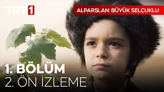 Alparslan Büyük Selçuklu 1. Bölüm 2. Ön İzleme
