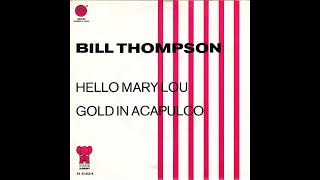 Bill Thompson - Hello Mary Lou