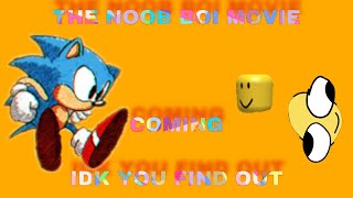 THE NOOB BOI MOVIE TRAILER
