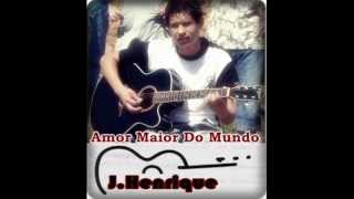 João Henrique Amor Maior Do Mundo