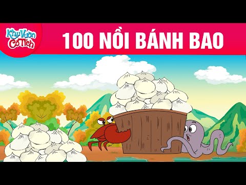 100 NỒI BÁNH BAO - Truyện cổ tích - Phim hoạt hình - Chuyện cổ tích - Hoạt hình vui nhộn