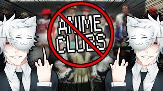 I F#%KING HATE ANIME CLUBS.