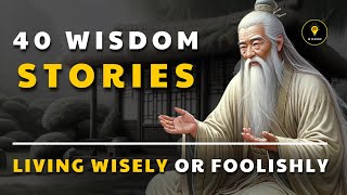 40 Wisdom Stories help you LIVE WISELY | Life Lesson That Will Change Your Life