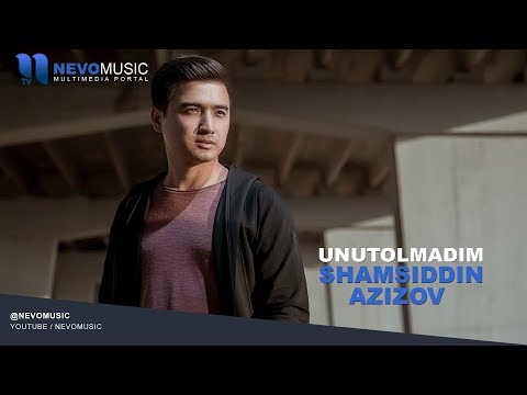 Shamsiddin Azizov - Unutolmadim