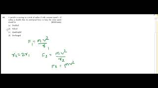 Particle Is Moving In A Circle Of Radius R With Constant Speed V, Ifradius Is Double Then Its Centr