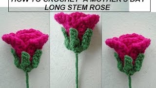 How to CROCHET A MOTHER'S DAY LONG STEM ROSE